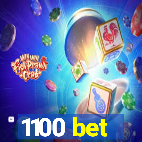 1100 bet